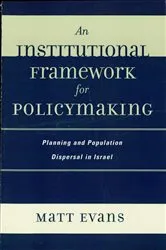 Book cover of An Institutional Framework for Policymaking by Matt Evans
