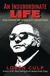 Book cover of An Insubordinate Life by Loren Culp