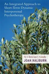 Book cover of An Integrated Approach to Short-Term Dynamic Interpersonal Psychotherapy by Joan Haliburn