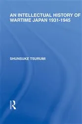 Book cover of An Intellectual History of Wartime Japan by Shunsuke Tsurumi