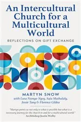 Book cover of An Intercultural Church for a Multicultural World by Martyn Snow