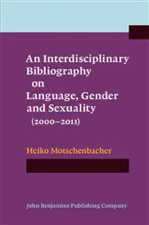 Book cover of An Interdisciplinary Bibliography on Language, Gender and Sexuality (2000–2011) by Unknown