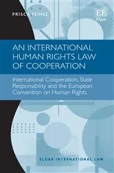 Book cover of An International Human Rights Law of Cooperation by Unknown
