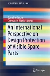 Book cover of An International Perspective on Design Protection of Visible Spare Parts by Dana Beldiman