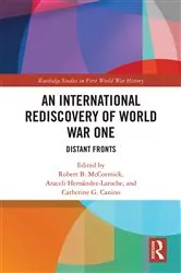 Book cover of An International Rediscovery of World War One by Robert B. McCormick