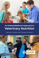 Book cover of An Interprofessional Approach to Veterinary Nutrition by Rachel Lumbis