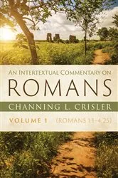 Book cover of An Intertextual Commentary on Romans, Volume 1 by Channing L. Crisler