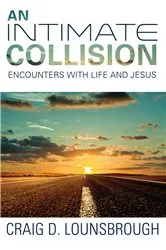 Book cover of An Intimate Collision by Craig D. Lounsbrough