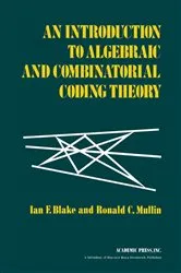 Book cover of An Introduction to Algebraic and Combinatorial Coding Theory by Ian F. Blake