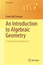 Book cover of An Introduction to Algebraic Geometry by Frank-Olaf Schreyer