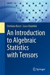 Book cover of An Introduction to Algebraic Statistics with Tensors by Unknown