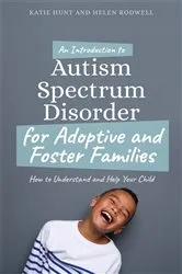 Book cover of An Introduction to Autism for Adoptive and Foster Families by Katie Hunt