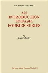 Book cover of An Introduction to Basic Fourier Series by Sergei Suslov