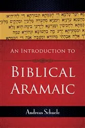 Book cover of An Introduction to Biblical Aramaic by Andreas Schuele