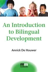 Book cover of An Introduction to Bilingual Development by Annick De Houwer