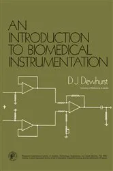 Book cover of An Introduction to Biomedical Instrumentation (2nd ed.) by D. J. Dewhurst