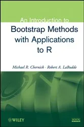 Book cover of An Introduction to Bootstrap Methods with Applications to R by Michael R. Chernick