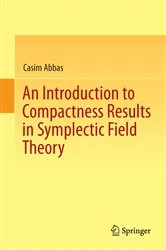 Book cover of An Introduction to Compactness Results in Symplectic Field Theory by Casim Abbas