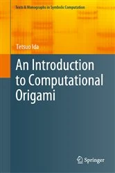Book cover of An Introduction to Computational Origami by Tetsuo Ida