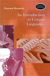 Book cover of An Introduction to Corpus Linguistics by Graeme Kennedy