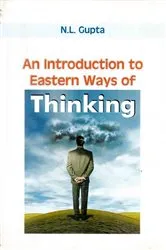 Book cover of An Introduction to Eastern Ways of Thinking by N. L. Gupta