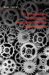 Book cover of An Introduction to European Intergovernmental Organizations by Marc Cogen