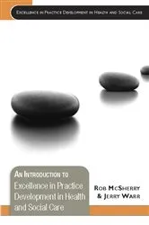 Book cover of An Introduction to Excellence in Practice Development in Health and Social Care by Robert McSherry