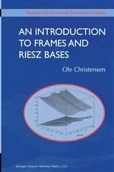 Book cover of An Introduction to Frames and Riesz Bases by Ole Christensen