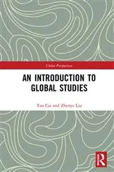 Book cover of An Introduction to Global Studies by Tuo Cai