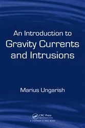 Book cover of An Introduction to Gravity Currents and Intrusions by Marius Ungarish