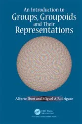 Book cover of An Introduction to Groups, Groupoids and Their Representations by Alberto Ibort