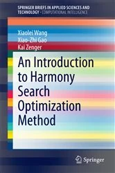 Book cover of An Introduction to Harmony Search Optimization Method by Xiaolei Wang