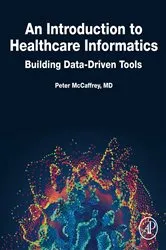 Book cover of An Introduction to Healthcare Informatics by Peter Mccaffrey