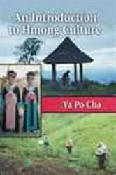Book cover of An Introduction to Hmong Culture by Ya Po Cha