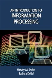 Book cover of An Introduction to Information Processing by Harvey M. Dietel