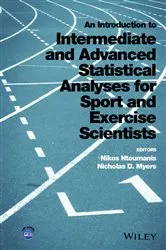 Book cover of An Introduction to Intermediate and Advanced Statistical Analyses for Sport and Exercise Scientists by Nikos Ntoumanis
