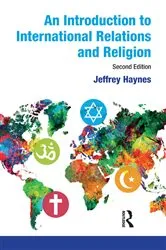 Book cover of An Introduction to International Relations and Religion (2nd ed.) by Jeffrey Haynes