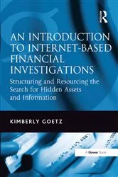 Book cover of An Introduction to Internet-Based Financial Investigations by Kimberly Goetz