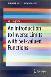 Book cover of An Introduction to Inverse Limits with Set-valued Functions by W.T. Ingram