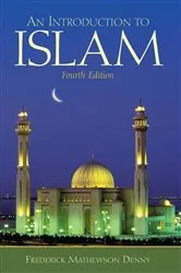Book cover of An Introduction to Islam (4th ed.) by Frederick Denny