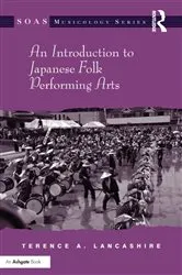 Book cover of An Introduction to Japanese Folk Performing Arts by Terence A. Lancashire