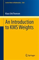 Book cover of An Introduction to KMS Weights by Unknown