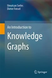 Book cover of An Introduction to Knowledge Graphs by Umutcan Serles