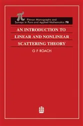 Book cover of An Introduction to Linear and Nonlinear Scattering Theory by G F Roach
