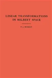 Book cover of An Introduction to Linear Transformations in Hilbert Space by Unknown