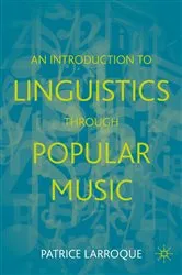 Book cover of An Introduction to Linguistics through Popular Music by Unknown
