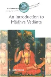 Book cover of An Introduction to Madhva Vedanta by Deepak Sarma