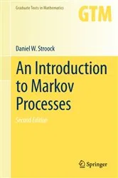 Book cover of An Introduction to Markov Processes (2nd ed.) by Daniel W. Stroock
