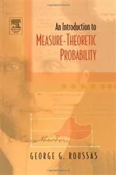 Book cover of An Introduction to Measure-theoretic Probability by George G. Roussas