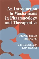 Book cover of An Introduction to Mechanisms in Pharmacology and Therapeutics by Unknown